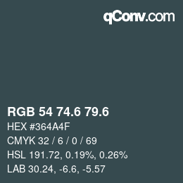 カラーコード: RGB 54 74.6 79.6 | qconv.com