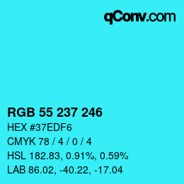 Color code: RGB 55 237 246 | qconv.com