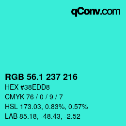 カラーコード: RGB 56.1 237 216 | qconv.com