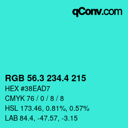 カラーコード: RGB 56.3 234.4 215 | qconv.com
