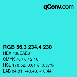 カラーコード: RGB 56.3 234.4 230 | qconv.com
