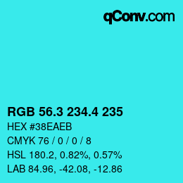 カラーコード: RGB 56.3 234.4 235 | qconv.com