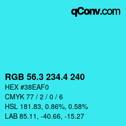 カラーコード: RGB 56.3 234.4 240 | qconv.com