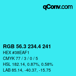 カラーコード: RGB 56.3 234.4 241 | qconv.com