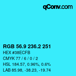 カラーコード: RGB 56.9 236.2 251 | qconv.com