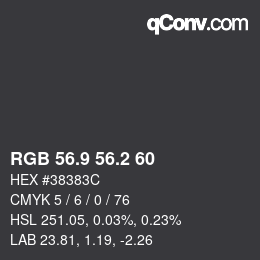 カラーコード: RGB 56.9 56.2 60 | qconv.com