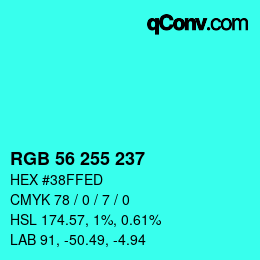 Color code: RGB 56 255 237 | qconv.com