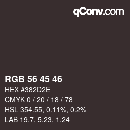 Color code: RGB 56 45 46 | qconv.com