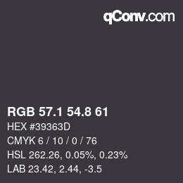 カラーコード: RGB 57.1 54.8 61 | qconv.com