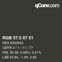 カラーコード: RGB 57.5 57 51 | qconv.com