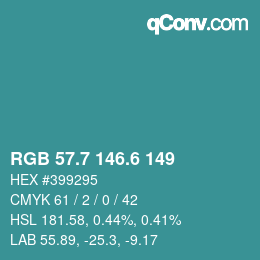 カラーコード: RGB 57.7 146.6 149 | qconv.com