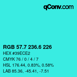 カラーコード: RGB 57.7 236.6 226 | qconv.com