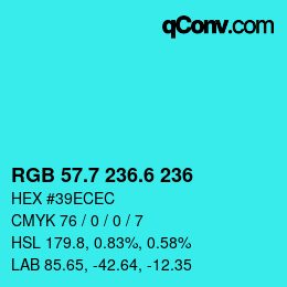 カラーコード: RGB 57.7 236.6 236 | qconv.com
