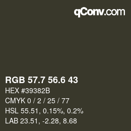 カラーコード: RGB 57.7 56.6 43 | qconv.com