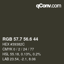 カラーコード: RGB 57.7 56.6 44 | qconv.com