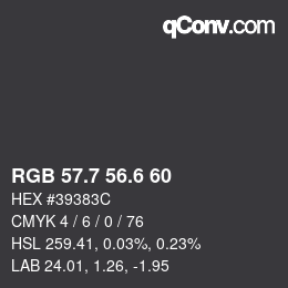 カラーコード: RGB 57.7 56.6 60 | qconv.com