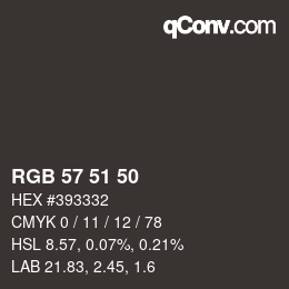 Farbcode: RGB 57 51 50 | qconv.com