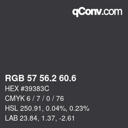 カラーコード: RGB 57 56.2 60.6 | qconv.com