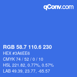 カラーコード: RGB 58.7 110.6 230 | qconv.com