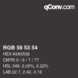 颜色代码: RGB 58 53 54 | qconv.com
