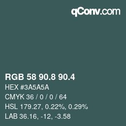 カラーコード: RGB 58 90.8 90.4 | qconv.com