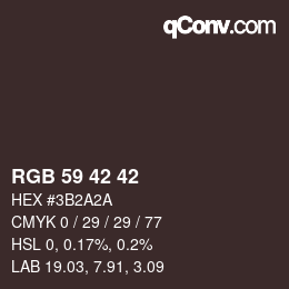 Color code: RGB 59 42 42 | qconv.com