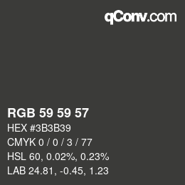 Color code: RGB 59 59 57 | qconv.com