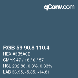 カラーコード: RGB 59 90.8 110.4 | qconv.com