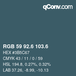 カラーコード: RGB 59 92.6 103.6 | qconv.com