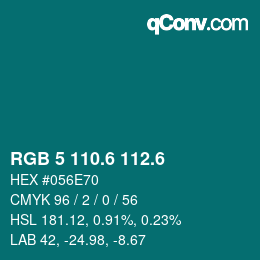 カラーコード: RGB 5 110.6 112.6 | qconv.com
