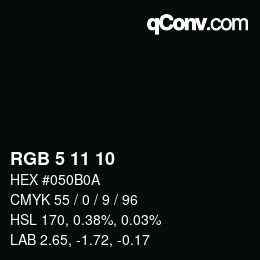 Color code: RGB 5 11 10 | qconv.com