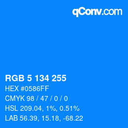 Color code: RGB 5 134 255 | qconv.com