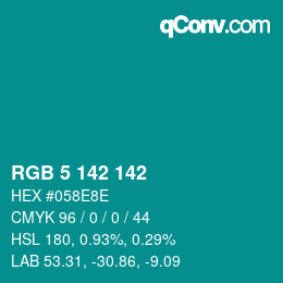 Color code: RGB 5 142 142 | qconv.com