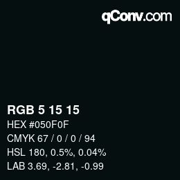 Color code: RGB 5 15 15 | qconv.com