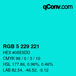 Color code: RGB 5 229 221 | qconv.com