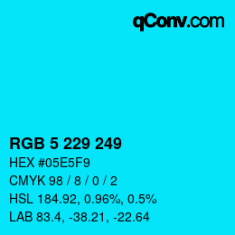 Color code: RGB 5 229 249 | qconv.com