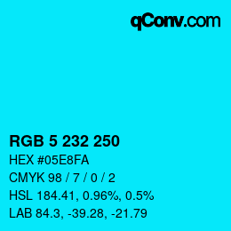 Color code: RGB 5 232 250 | qconv.com