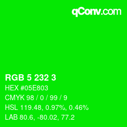 Color code: RGB 5 232 3 | qconv.com