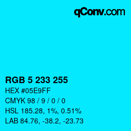 Color code: RGB 5 233 255 | qconv.com