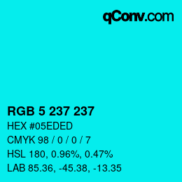 Color code: RGB 5 237 237 | qconv.com