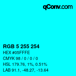 Color code: RGB 5 255 254 | qconv.com