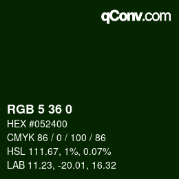 Color code: RGB 5 36 0 | qconv.com