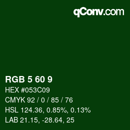 Color code: RGB 5 60 9 | qconv.com