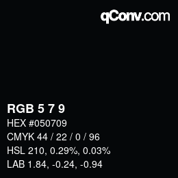 Color code: RGB 5 7 9 | qconv.com