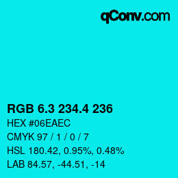 カラーコード: RGB 6.3 234.4 236 | qconv.com