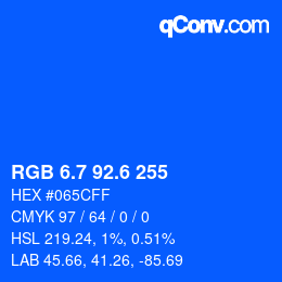 カラーコード: RGB 6.7 92.6 255 | qconv.com