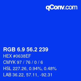 カラーコード: RGB 6.9 56.2 239 | qconv.com