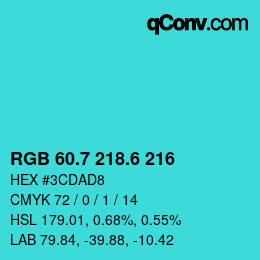 カラーコード: RGB 60.7 218.6 216 | qconv.com