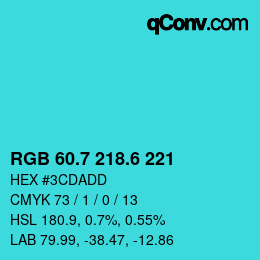 カラーコード: RGB 60.7 218.6 221 | qconv.com