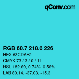 カラーコード: RGB 60.7 218.6 226 | qconv.com